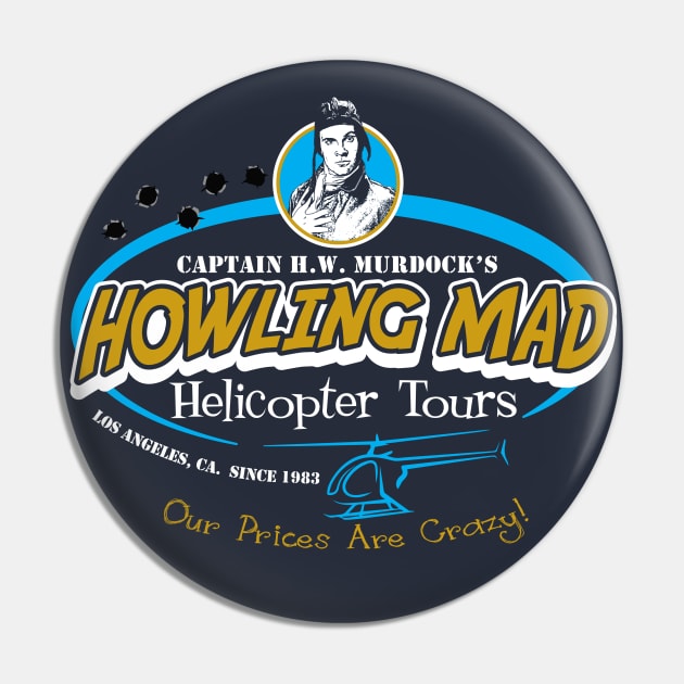 Howling Mad Murdock Helicopter Tours Pin by Alema Art
