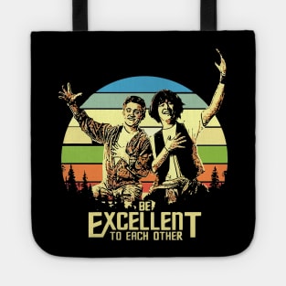 Bill and Ted - Be Excellent To Each Other Tote