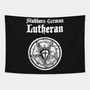 "Stubborn German Lutheran" - Luther Rose Tapestry