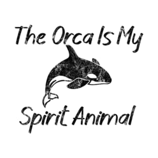 The Orca Is My Spirit Animal T-Shirt