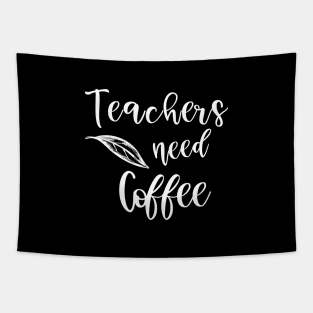 Teachers need Coffee Tapestry