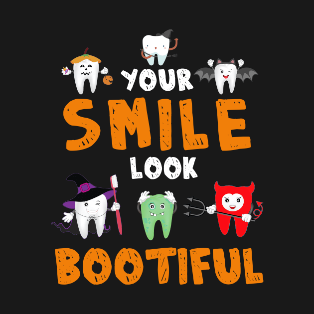 Your Smile Looks Boo Ti Ful Dental Assistant Halloween by Farandsassenburg