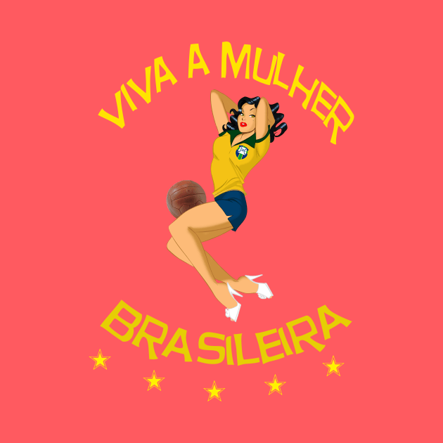 VIVA A MULHER BRASILEIRA by DESPOP