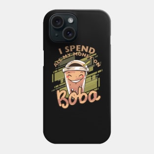 Funny Boba Tea, All My Money Goes to Boba Design Phone Case