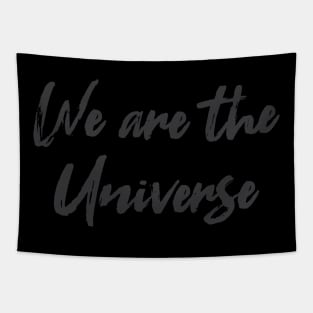 We are the Universe Tapestry