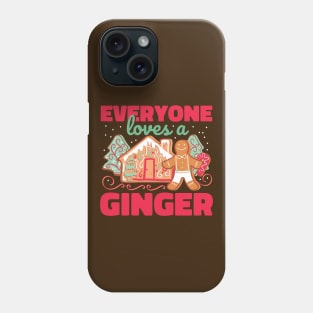 Everybody Loves a Ginger Phone Case