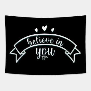 Believe in you Motivational And Inspirational Quotes Tapestry