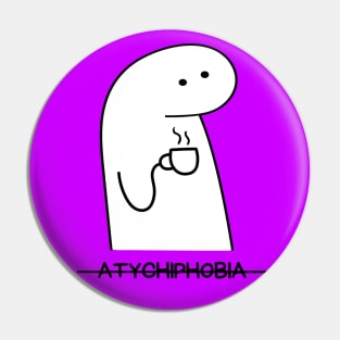 Atychiphobia, stay cool Pin