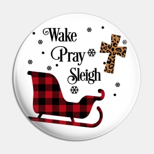 Wake Pray Sleigh. Plaid Christmas design Pin