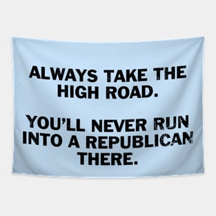 Always take the high road Tapestry