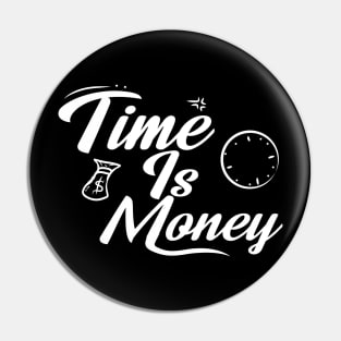 Time is money Pin