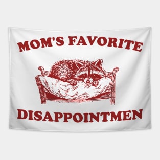 Mom's Favorite Disappointment, Raccoon Meme Shirt, Funny Retro Cartoon T Shirt, Trash Panda, Silly Weird Y2k Shirt, Stupid Vintage Tapestry