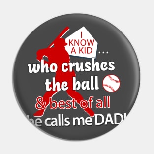 Baseball Dad My Kid can Hit Pin