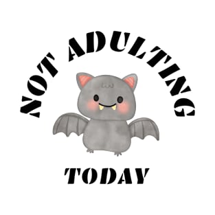 Not adulting today bat T-Shirt