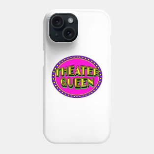 Theater Queen Phone Case