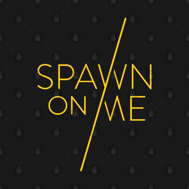 SPAWN ON ME LOGO by Spawn On Me Podcast