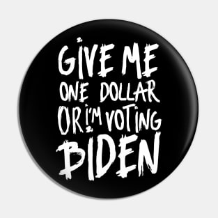 Funny Sarcastic Anti-Biden - Trump 2020 Anti Biden Quote Pin