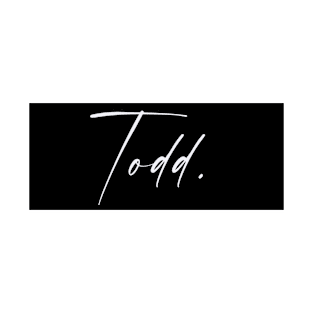 Todd Name, Todd Birthday T-Shirt