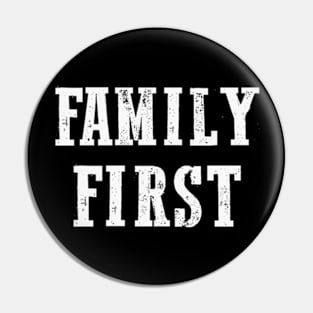 Family first Pin