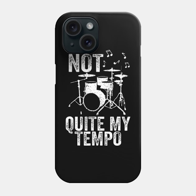 Not Quite My Tempo Music Band Musician Drummer Phone Case by Daysy1