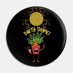 Party Thyme Pin