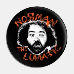 Norman the Lunitic Pin