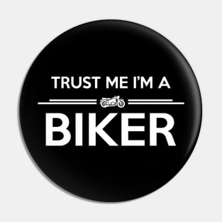 Trust me i'm a biker Pin