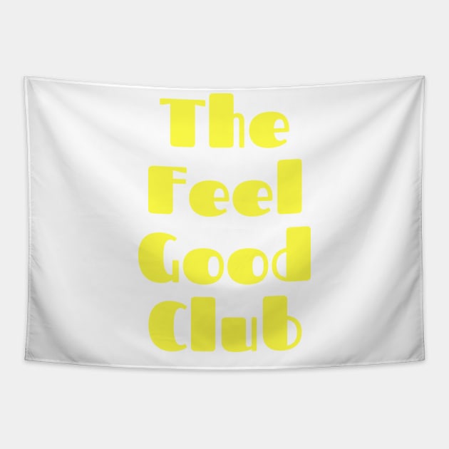 The Feel Good Club. A Self Love, Self Confidence Quote. Tapestry by That Cheeky Tee