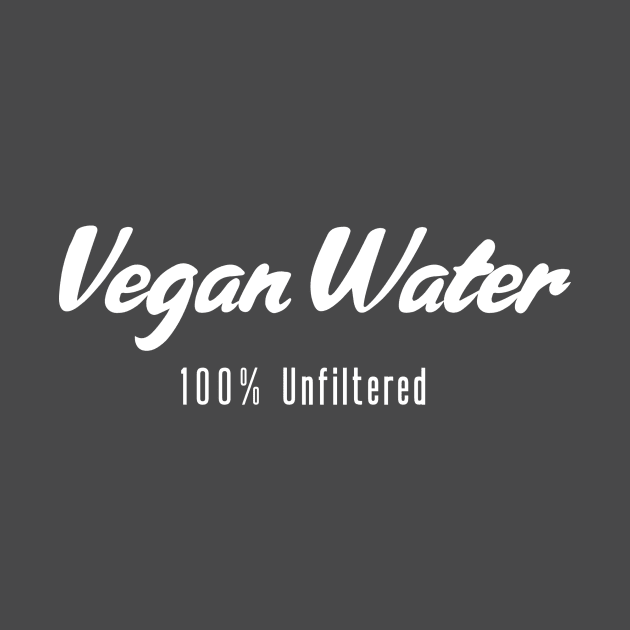 Vegan Water by Rob Fishbeck