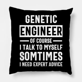 genetic engineer funny saying Pillow