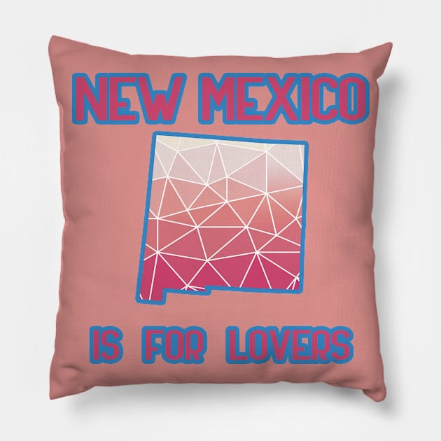 New Mexico is for lovers Pillow by LiquidLine