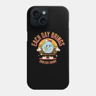 Each day brings endless agony Phone Case