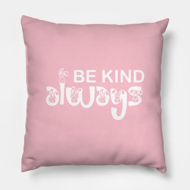 be- kind- always Pillow by Qasim