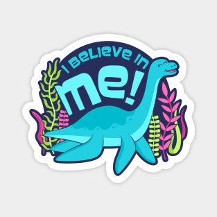 I Believe in Me (Nessie the Loch Ness Monster) Magnet