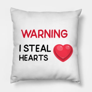 WARNING I Steal Hearts Pillow