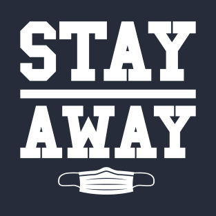 Stay Away Virus T-Shirt