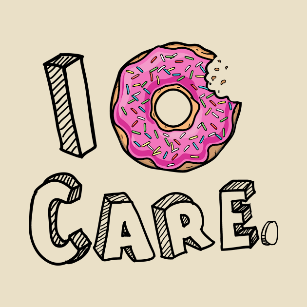 I Donut Care Funny by cloud9hopper