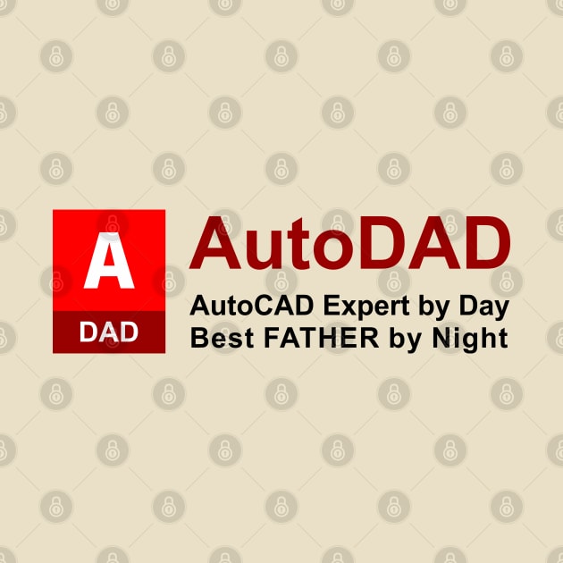 AutoDAD - AutoCAD Expert by Day Best FATHER by Night [Black text version] by JavaBlend