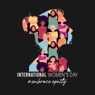 International Womens Day 2023 Embrace Equity International Womens Day T-Shirt