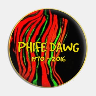 Phife Dawg 1970 - 2016 Pin