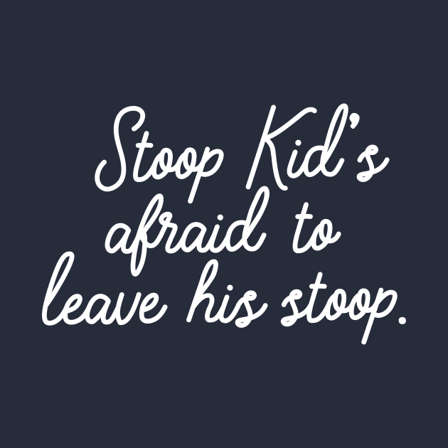 Stoop kid's afraid to leave his stoop. by PodDesignShop