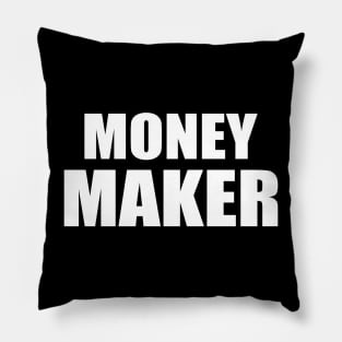 money maker Pillow