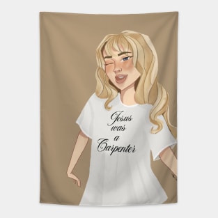 Sabrina with Jesus was a carpenter shirt Tapestry