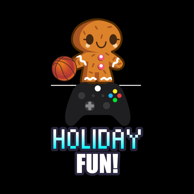 Holiday Fun - Cute Gingerbread Gamer - Graphic Novelty Gift - Holiday Saying Text Design Typographic Quote by MaystarUniverse