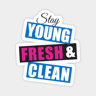 Stay young fresh & clean-royal/pink/black Magnet