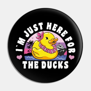 Funny Cruise Duck "I´m Just here For The Ducks" Cruise Vacation Duck Hunting Womens Pin