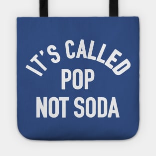 it's called pop not soda 1 Tote