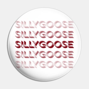 SILLYGOOSE Pin