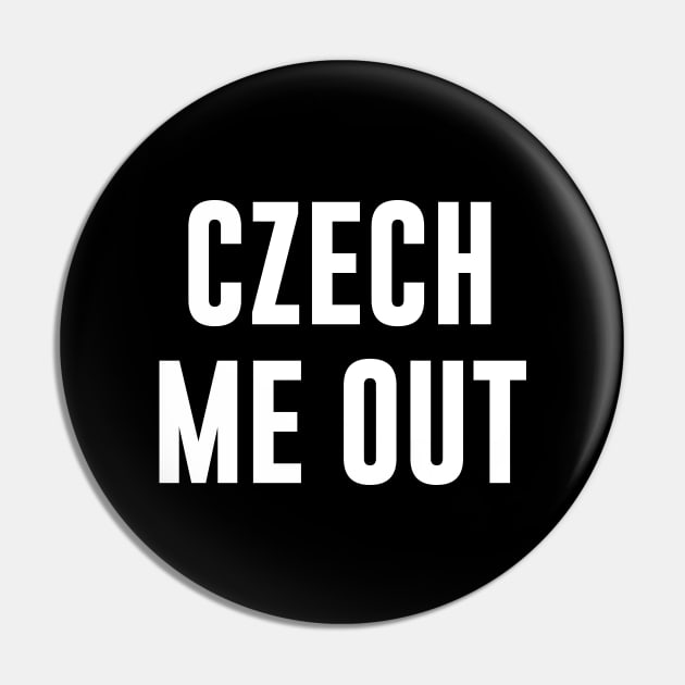 Czech Me Out Pin by newledesigns