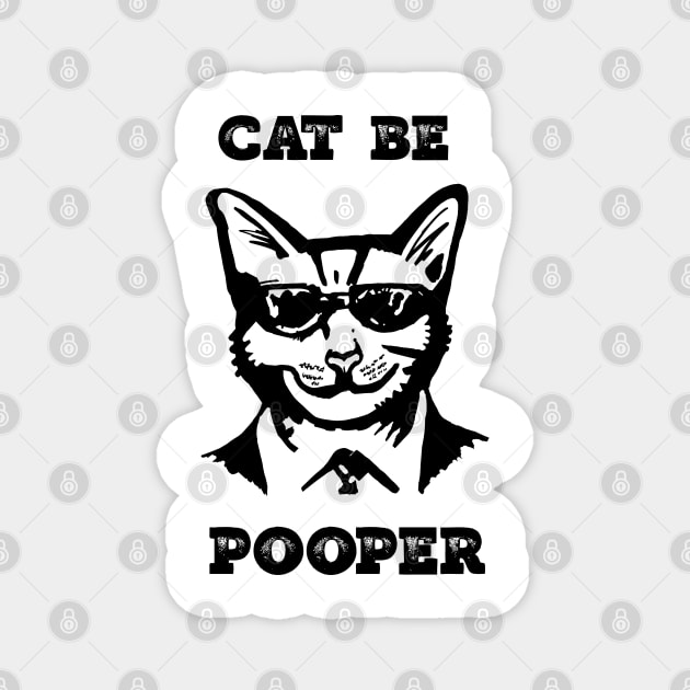 Cat Be Pooper Magnet by wildjellybeans